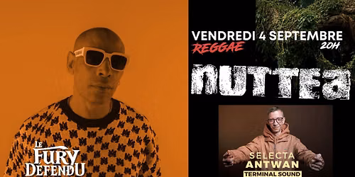 Nuttea \/ Antwan (terminal sound ) \/\/ Le Fury D\u00e9fendu