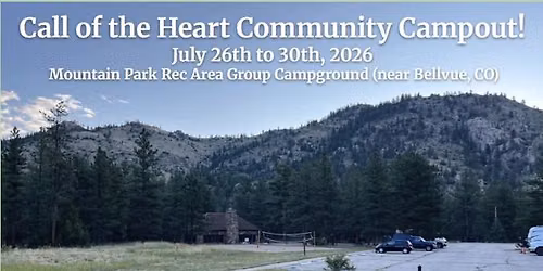 Call of the Heart Community Campout!