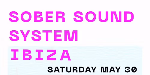 Sober Sound System Ibiza - Opening Party 