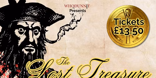 Live Theatre! The Lost Treasure \u2013 Interactive Murder Mystery (ticket required*)