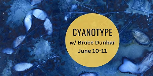 Cyanotype: Printing with Light Workshop