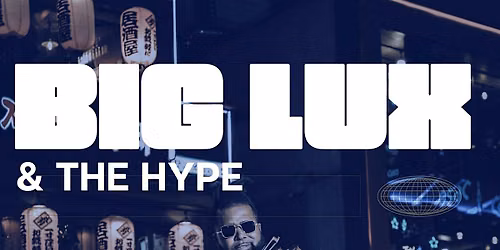 Big Lux & The Hype