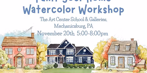 Paint Your Home Watercolor Workshop