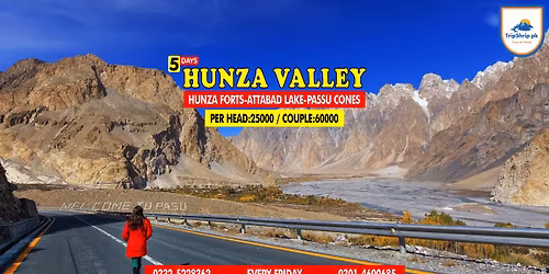 5 Days Trip To Hunza Valley Via Besham