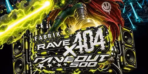 RAVE 404 x RAVEOUT500 - BIG SHOW EDITION
