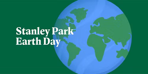 Stanley Park Earth Day