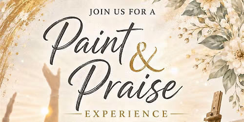 Paint and Praise