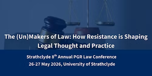 Strathclyde 8th Annual Postgraduate Law Conference