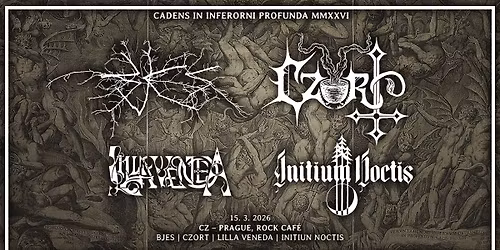 Cadens In Inferorni Profunda MMXXVI - ROCK CAFE PRAGUE