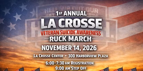 1st Annual LACROSSE Veteran Suicide Awareness Ruck March