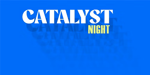 Catalyst Local Preachers Night