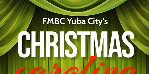 FMBC Yuba City's Christmas caroling