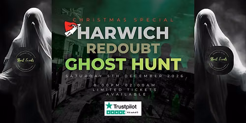 Christmas Special Ghost Hunt At Harwich Redoubt.