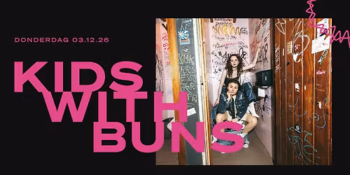 Kids With Buns \/\/ Doornroosje Nijmegen