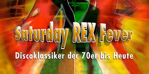 Saturday Rex Fever - Discoklassiker der 70er bis heute