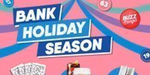 Bank Holiday Season - Buzz Bingo Derby City 09\/05
