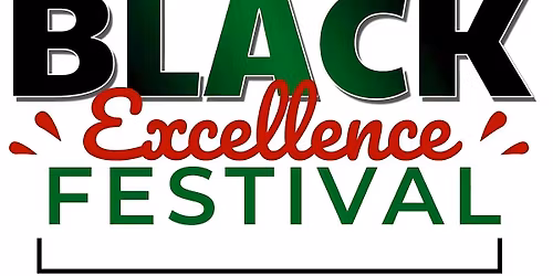 BLACK EXCELLENCE FESTIVAL 2026