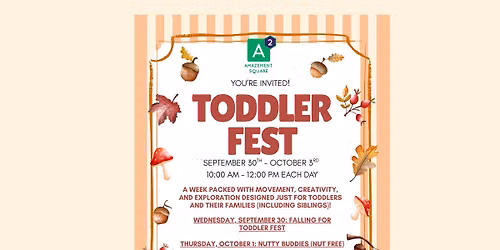 Amazement Square\u2019s Toddler Fest