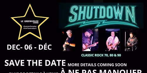 SHUTDOWN @ LE GREENHOUSE LOUNGE --- DEC 06