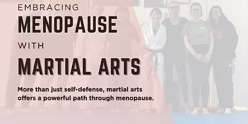 Embracing Menopause with Martial Arts