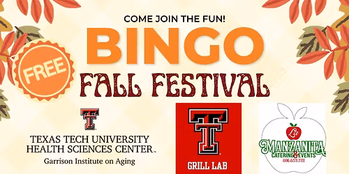 BINGO FALL FESTIVAL! Hosted By TTU GRILL Lab & Garrison Institute on Aging