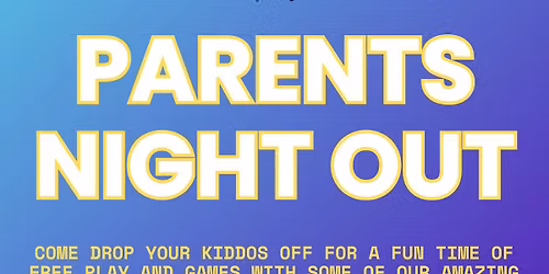November Parents Night Out at Galaxy!
