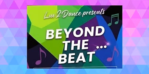 Luv2Dance presents: Beyond The Beat