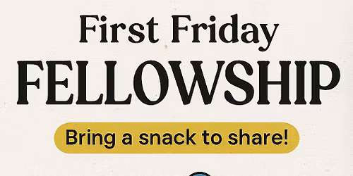 First Friday Fellowship