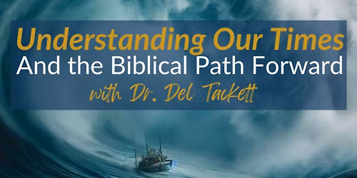 Del Tackett: Understanding Our Times - in Charlottesville, VA