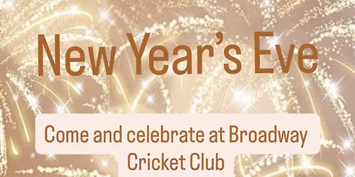 New Year\u2019s Eve at Broadway Cricket Club