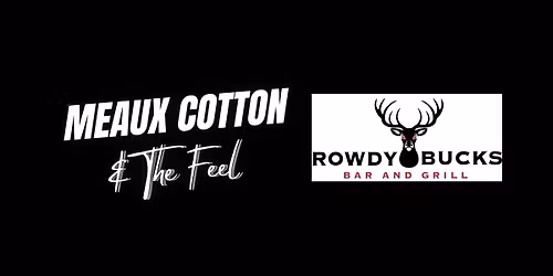 Sunday Funday w\/Meaux Cotton & The Feel @ Rowdy Bucks - Crosby