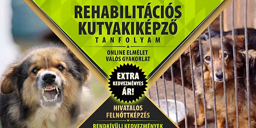 REHABILIT\u00c1CI\u00d3S KUTYAKIK\u00c9PZ\u0150 TANFOLYAM - Hivatalos feln\u0151ttk\u00e9pz\u00e9s!