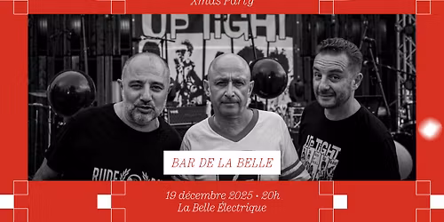 Up Tight \u2022 Xmas Party \u2022 No\u00ebl au bar de La Belle