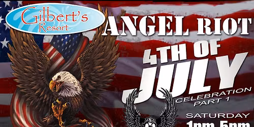Angel Riot July 4th part 1 at Gilbert’s Resort