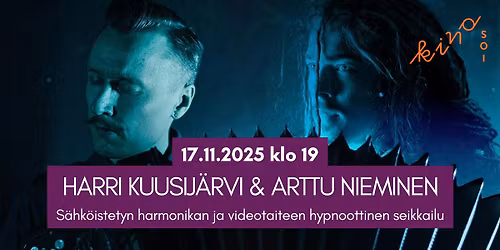 Kino Soi! \u2013 Harri Kuusij\u00e4rvi & Arttu Nieminen
