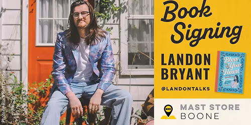 Book Signing: @LandonTalks (Landon Bryant) at Mast Store Boone