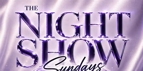 The Night Show Sundays at epicenter!