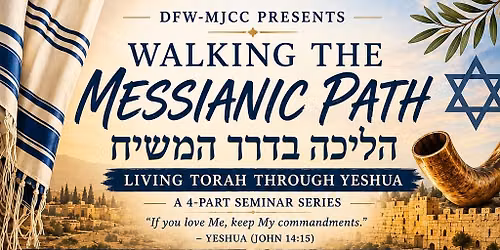 Walking the Messianic Path - Living the Torah through Yeshua