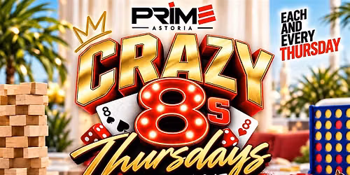 CRAZY 8 THURSDAYS