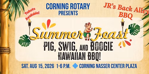 Corning Rotary Summerfeast: Pig, Swig and Boogie Hawaiian BBQ