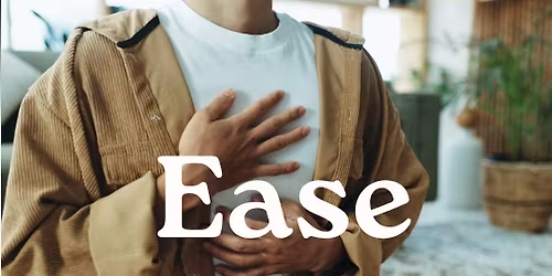 Ease - Anxiety Support Workshop
