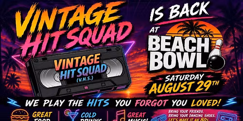 Vintage Hit Squad (VHS) is back at Beach Bowl!
