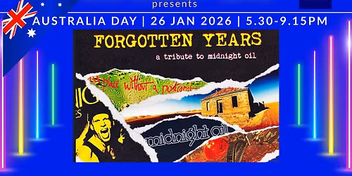 Midnight Oil trib | Forgotten Years | Monday 26 January 2026| 5.30-9.15PM