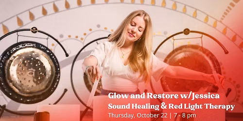Glow & Restore - Sound Healing & Red Light Therapy