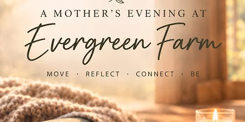 A Mother's Evening at Evergreen