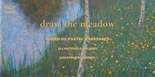 draw the meadow | oil pastel workshop