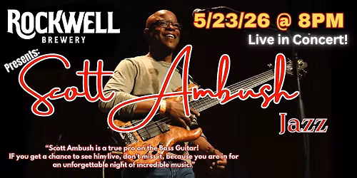 Scott Ambush LIVE!!  @ Rockwell Brewery Saturday 5\/23\/26 - 8PM