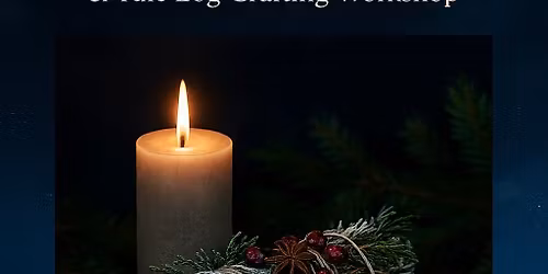 Light of Yule: A Winter Solstice Ceremony & Yule Log Crafting Workshop