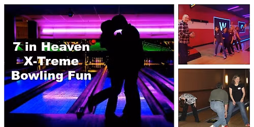 7 in Heaven Singles X-Treme Bowling & Mixer Ages 50's 60's + Levittown