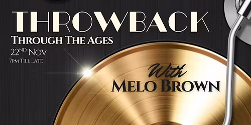Melo Brown Live: Throwback Through The Ages